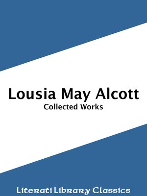 cover image of Louisa May Alcott - Collected Works